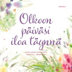 Olkoon päiväsi iloa täynnä