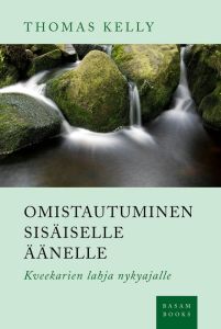 Omistautuminen sisäiselle äänelle - Kveekarien lahja nykyajalle