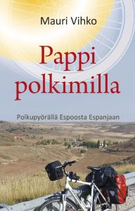 Pappi polkimilla - Polkupyörällä Espoosta Espanjaan