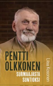 Pentti Olkkonen - Surmaajasta suntioksi