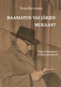 Raamatun vai järjen mukaan? Martti Simojoen etiikan perusteet