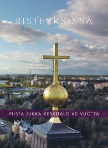 Risteyksissä - Piispa Jukka Keskitalo 60 vuotta