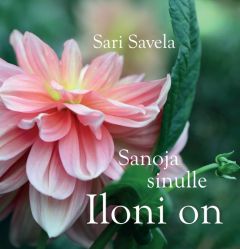Iloni on - Sanoja sinulle