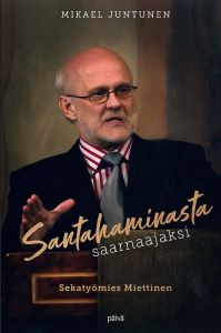 Santahaminasta saarnaajaksi - Sekatyömies Miettinen