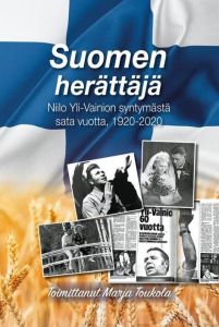 Suomen herättäjä - Niilo Yli-Vainion syntymästä sata vuotta, 1920-2020