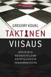 Taktinen viisaus - Käsikirja keskusteluun kristillisestä vakaumuksesta