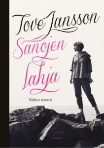 Tove Jansson - Sanojen lahja, Valitut sitaatit