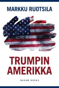 Trumpin Amerikka -  Yhdysvallat kulttuurisotien taistelukenttänä