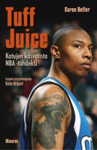 Tuff Juice - Katujen kasvatista NBA-tähdeksi