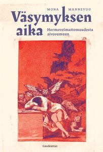 Väsymyksen aika - Hermovoimattomuudesta aivosumuun