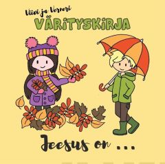 Viivi ja Verneri värityskirja - Jeesus on...