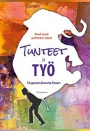 Tunteet ja työ - Uupumuksesta iloon