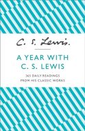 A Year with C.S. Lewis - 365 Daily Readings from His Classic Works