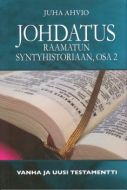 Johdatus Raamatun syntyhistoriaan osa 2 - Vanha ja Uusi testamentti