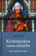 Kristinuskoa vasta-alkajille - Kasteopetuksen opas