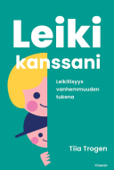 Leiki kanssani - Leikillisyys vanhemmuuden tukena