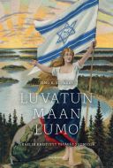 Luvatun maan lumo - Israelin kristityt ystävät Suomessa