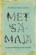 Metsämaja - Luontomietiskelyjä maan kielellä