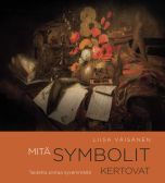 Mitä symbolit kertovat - Taidetta pintaa syvemmältä