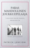 Paras mahdollinen joukkuepelaaja - Tiimiläisen kolme parasta ominaisuutta