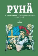Pyhä II - 2. vuosikerran evankeliumitekstien selityksiä