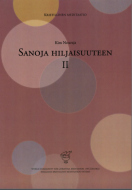 Sanoja hiljaisuuteen II - Virikepuheita meditaatioon