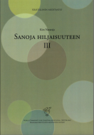 Sanoja hiljaisuuteen III - Virikkeitä meditaatioon