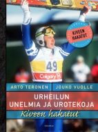 Urheilun unelmia ja urotekoja - Kiveen hakatut