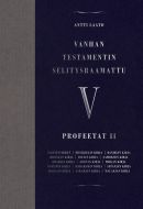 Vanhan testamentin selitysraamattu osa V, Profeetat II