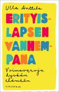 Erityislapsen vanhempana - Voimavaroja hyvään elämään