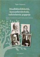 Maallikkoliikkeitä, kansanherätyksiä, tulisieluisia pappeja 1 - Herätyskristillisyyden historiaa. 1. osa