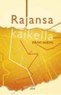 Rajansa kaikella