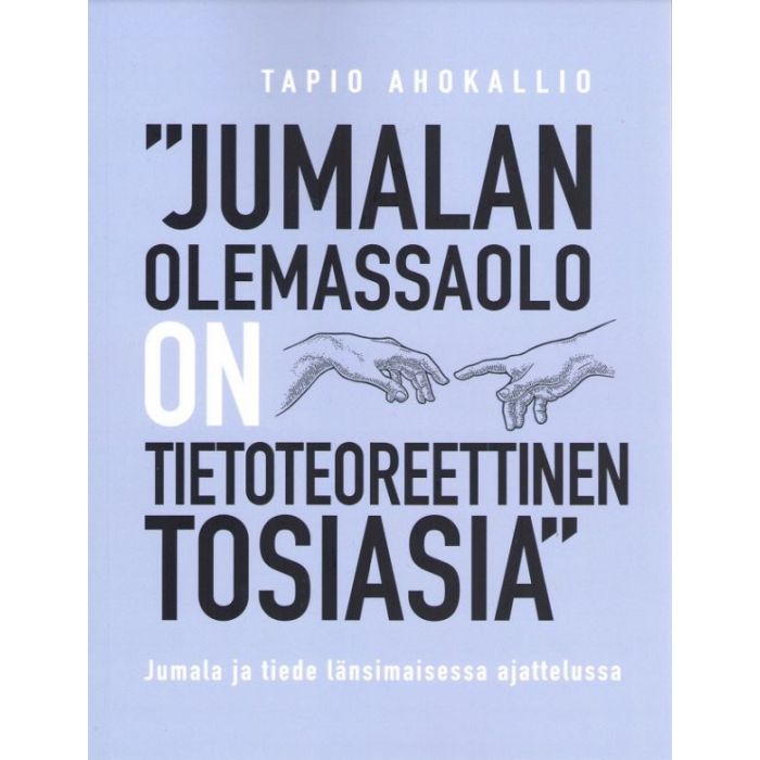 Jumalan olemassaolo on tietoteoreettinen tosiasia