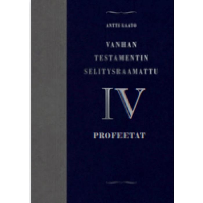 Vanhan Testamentin Selitysraamattu Osa IV, Profeetat